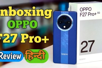 Oppo F27 Pro Plus स्मार्टफोन में मिल रहा है धाकड़ फीचर जाने